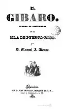El Gíbaro, cuadro de costumbres de la isla de Puerto-Rico (1849), por Manuel Antonio Alonso   