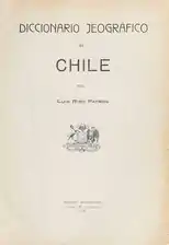 Diccionario Jeográfico de Chile (1924), por Luis Risopatrón   